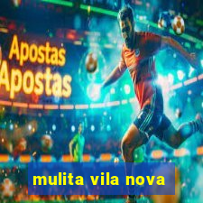 mulita vila nova